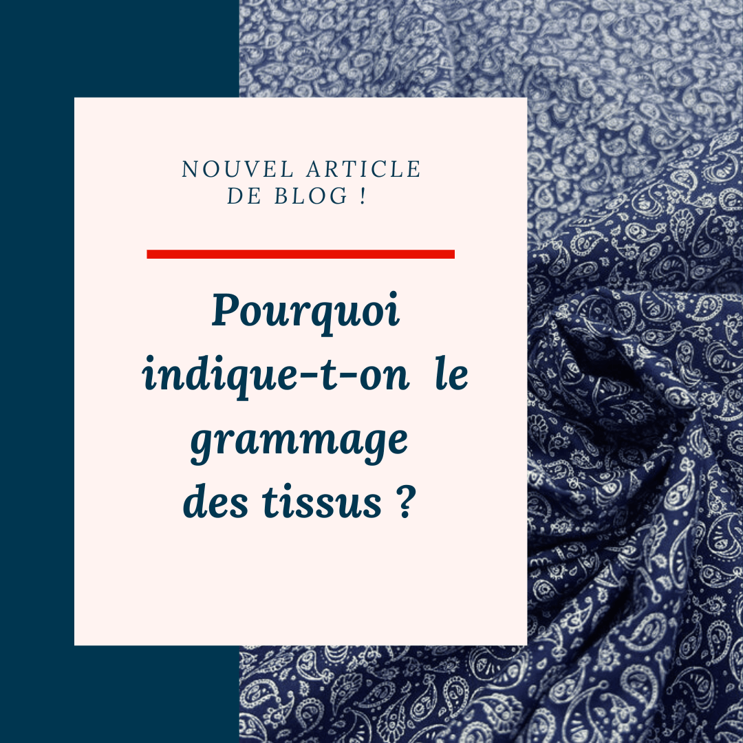 Pourquoi indique-t-on le grammage des tissus ? - My Little Coupon