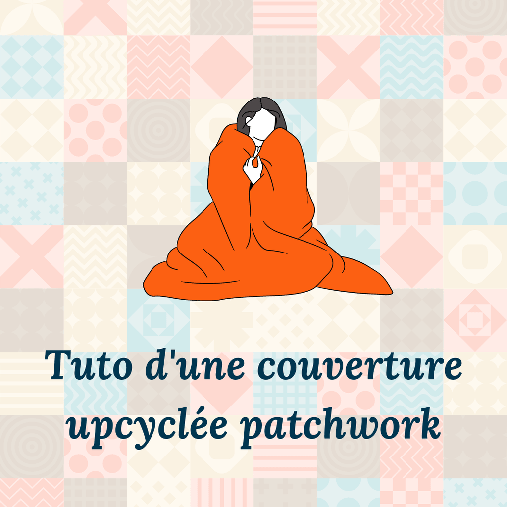 Tuto couture upcycling : la couverture en patchwork - My Little Coupon